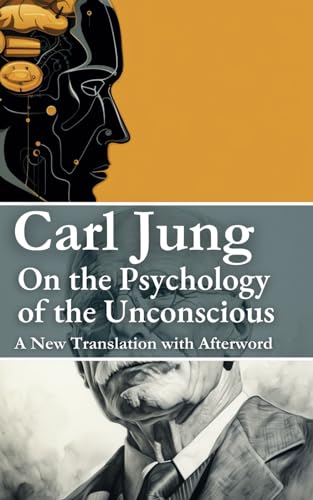 On the Psychology of the Unconscious On the Psychology of the Unconscious