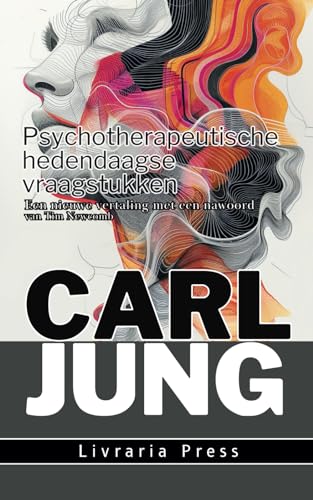 Psychotherapeutische hedendaagse kwesties: Een briefwisseling tussen C.G. Jung en R. Loy von Independently published
