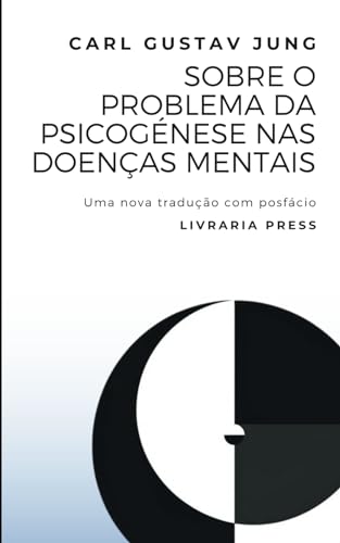 Sobre o problema da Psicogénese nas Doenças Mentais von Independently published