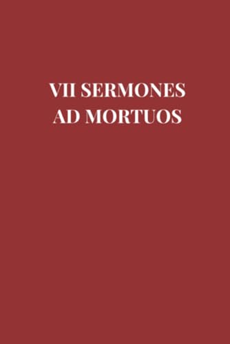 VII Sermones ad Mortuos: Die sieben Belehrungen der Toten