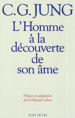 Homme a la Decouverte de Son AME (L'): Structure et fonctionnement de l'inconscient