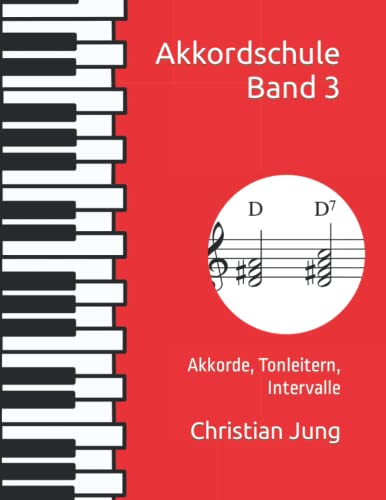 Akkordschule Band 3: Akkorde, Tonleitern, Intervalle von Independently published