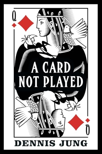 A Card Not Played A Card Not Played von CITIOFBOOKS, INC.