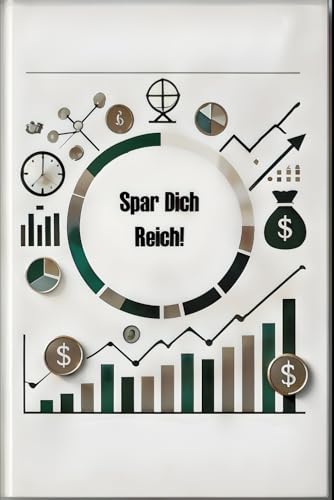 Spar Dich Reich: Finanziell Frei Durch Stetiges Investieren