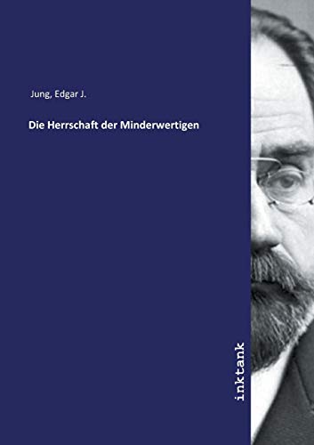 Die Herrschaft der Minderwertigen