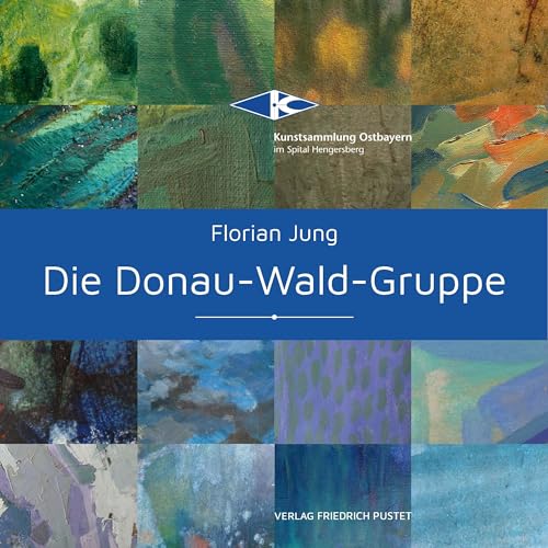 Die Donau-Wald-Gruppe: 1946/47-1990 (Bayerische Geschichte)