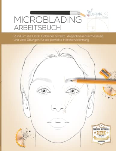 Microblading Arbeitsbuch: Techniken und Übungen für erfolgreiches Microblading von Independently published