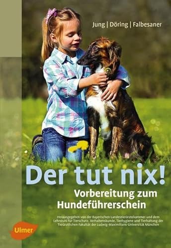 Der tut nix!: Vorbereitung zum Hundeführerschein