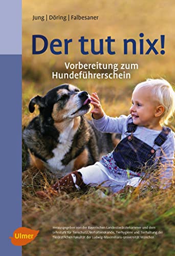 Der tut nix!: Vorbereitung zum Hundeführerschein