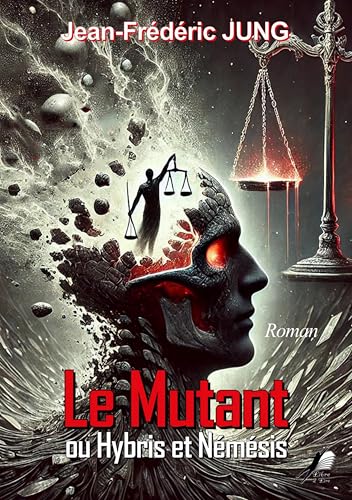 Le Mutant Ou Hybris et Némésis von LIBRE 2 LIRE