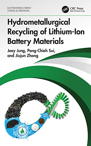 Hydrometallurgical Recycling of Lithium-Ion Battery Materials (Electrochemical Energy Storage and Conversion) von CRC Press