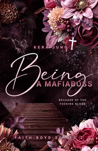 Being: A Mafiaboss (The Faith Boyd Series, Band 2) von A.P.P. Verlag