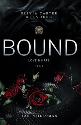 Bound: Love & Hate Bound: Love & Hate von A.P.P. Verlag