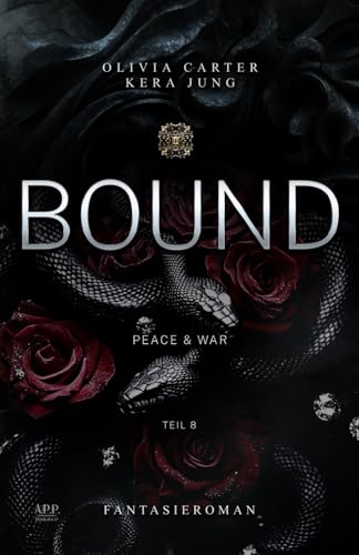 Bound: Peace & War Bound: Peace & War von A.P.P. Verlag