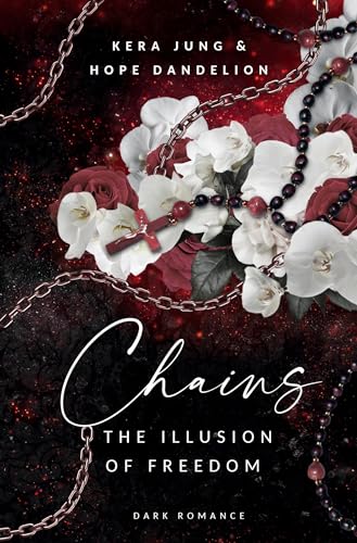 Chains: The Illusion of Freedom Chains: The Illusion of Freedom