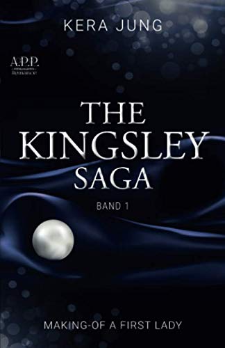MAKING-OF A FIRST LADY: The Kingsley- Saga