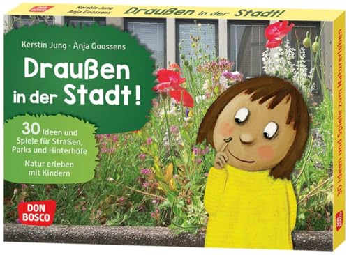 Draußen in der Stadt!: Natur erleben mit Kindern. 30 Ideen und Spiele für Straßen, Parks und Hinterhöfe. Das Ökosystem Stadt erforschen: ... und Umweltpädagogik in Kita und Grundschule)