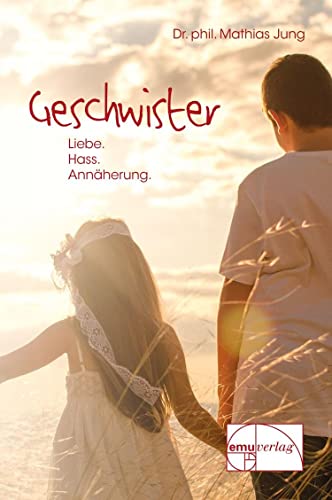 Geschwister: Liebe, Hass, Annäherung (Aus der Sprechstunde)