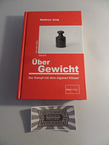 Übergewicht: Der Kampf mit dem eigenen Körper (Die rote Reihe)