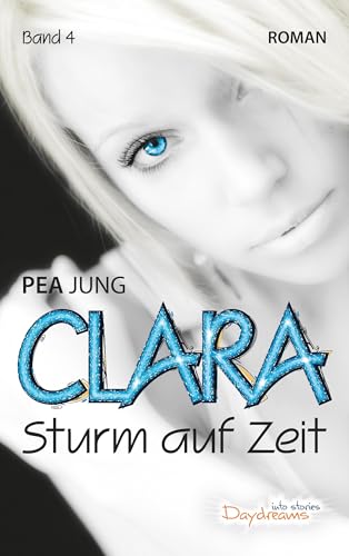 Clara: Sturm auf Zeit - Band 4 von Books on Demand GmbH