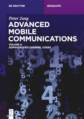 Advanced Mobile Communications: Sophisticated Channel Codes (De Gruyter Textbook)