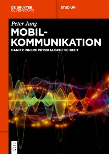 Mobilkommunikation: Innere physikalische Schicht (De Gruyter Studium) von De Gruyter Oldenbourg