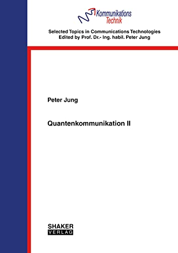 Quantenkommunikation II (Selected Topics in Communications Technologies) von Shaker