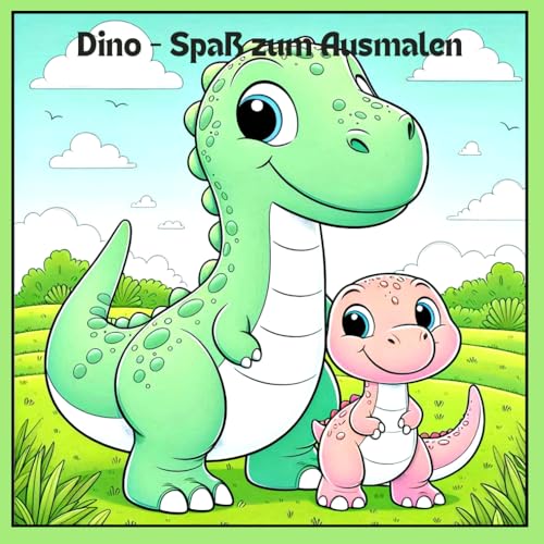 Dino - Spaß zum Ausmalen: „Fröhliche Dino-Ausmalbilder für Vorschule, Kindergarten und Grundschule“, „Malbuch mit liebevollen Dino-Bildern – perfekt für kleine Künstlerinnen und Künstler“ von Independently published