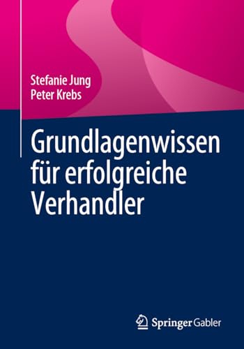 Grundlagenwissen für erfolgreiche Verhandler von Springer Gabler