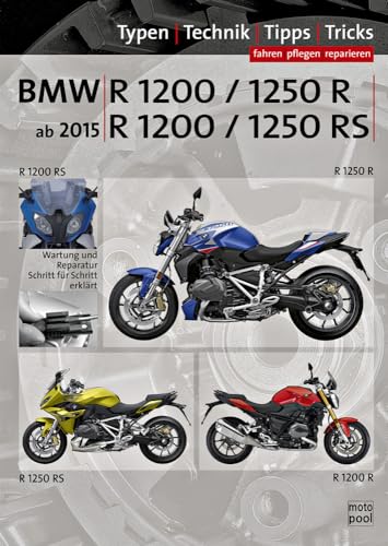 BMW R 1200 R, BMW R 1250 R, BMW R 1200 RS, BMW R 1250 RS Reparaturanleitung: Typen, Technik, Tipps, Tricks; Das umfassende Handbuch von Sattelmaier Verlag