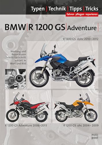 BMW R1200 GS, Adventure 2004-2013, Reparaturanleitung: Das umfassende Handbuch,Typen-Technik-Tipps-Tricks von Sattelmaier Verlag