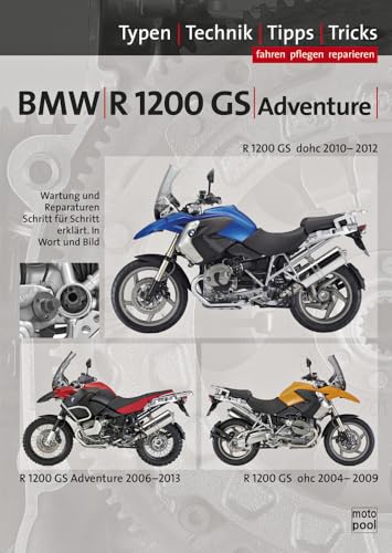 BMW R1200 GS, Adventure 2004-2013, Reparaturanleitung: Das umfassende Handbuch,Typen-Technik-Tipps-Tricks von Sattelmaier Verlag