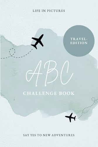 ABC Challenge Book: Travel-Edition | Bucket List | Reisetagebuch | Reise Geschenk | Travel-Challenge | Weltreise | Reise Challenge | Traveljournal | Weltenbummler | Urlaub | Städtetrip | Reisegadget
