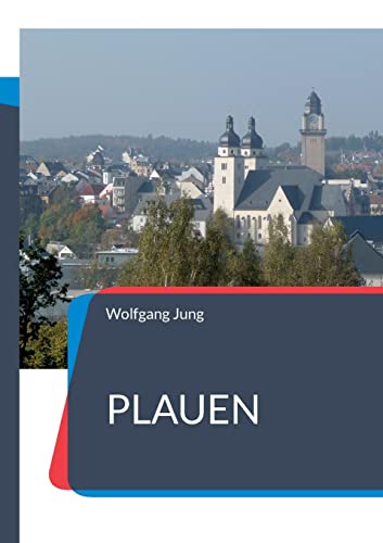 Plauen: Ein Stadtführer