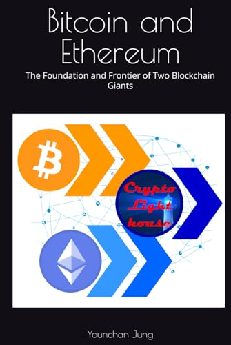 Bitcoin and Ethereum: The Foundation and Frontier of Two Blockchain Giants Bitcoin and Ethereum: The Foundation and Frontier of Two Blockchain Giants von Amazon KDP