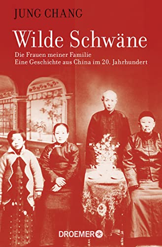 Wilde Schwäne: Die Frauen meiner Familie von Droemer Knaur*