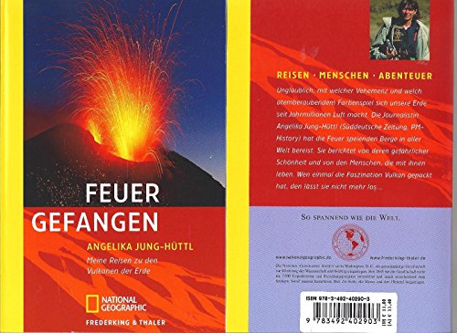 Feuer gefangen: Meine Reisen zu den Vulkanen der Erde: Meine Reise zu den Vulkanen der Erde (National Geographic Taschenbuch, Band 40290)