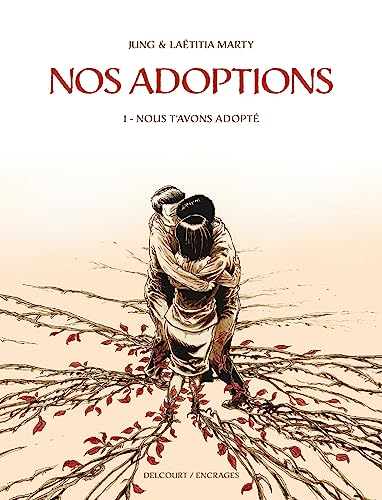 Nos adoptions T01: Nous t'avons adopté von DELCOURT