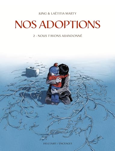 Nos adoptions T02: Nous t'avons abandonné