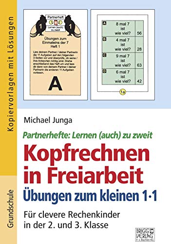 Kopfrechnen in Freiarbeit – Übungen zum kleinen 1x1: Für clevere Rechenkinder in der 2. und 3. Klasse von Brigg Verlag KG