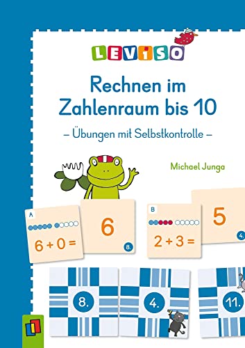 Rechnen im Zahlenraum bis 10: Übungen mit Selbstkontrolle (LEVISO) von Verlag An Der Ruhr