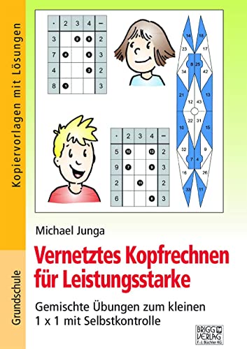 Vernetztes Kopfrechnen für Leistungsstarke (kleines 1x1): Gemischte Übungen zum kleinen 1x1 mit Selbstkontrolle ab Klasse 2