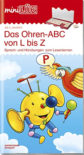 miniLÜK: Ohren-ABC von L bis Z: Sprech- und Hörübungen zum Lesenlernen für Kinder von 5 bis 7 Jahren (miniLÜK-Übungshefte: Vorschule)