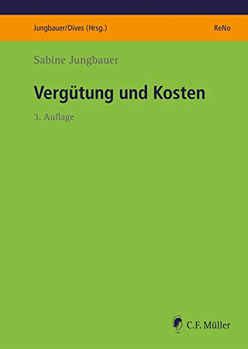 Vergütung und Kosten (ReNo Prüfungsvorbereitung) von Müller C.F.