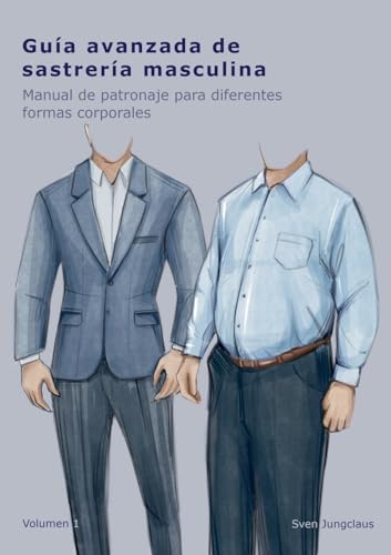Guía avanzada de sastrería masculina: Manual de patronaje para diferentes formas corporales von BoD – Books on Demand