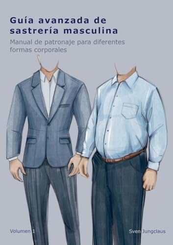 Guía avanzada de sastrería masculina: Manual de patronaje para diferentes formas corporales von Books on Demand