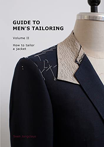Guide to men's tailoring, Volume 2: How to tailor a jacket von Books on Demand GmbH