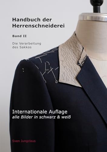 Handbuch der Herrenschneiderei, Band 2 (schwarz/weiß): Die Verarbeitung des Sakkos von BoD – Books on Demand