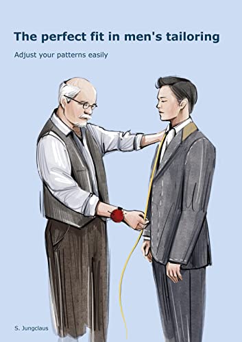 The Perfect Fit In Men's Tailoring: Adjust your patterns easily von Books on Demand GmbH