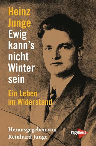 Ewig kann’s nicht Winter sein: Ein Leben im Widerstand (Neue Kleine Bibliothek, Band 350) von Papyrossa Verlags GmbH +